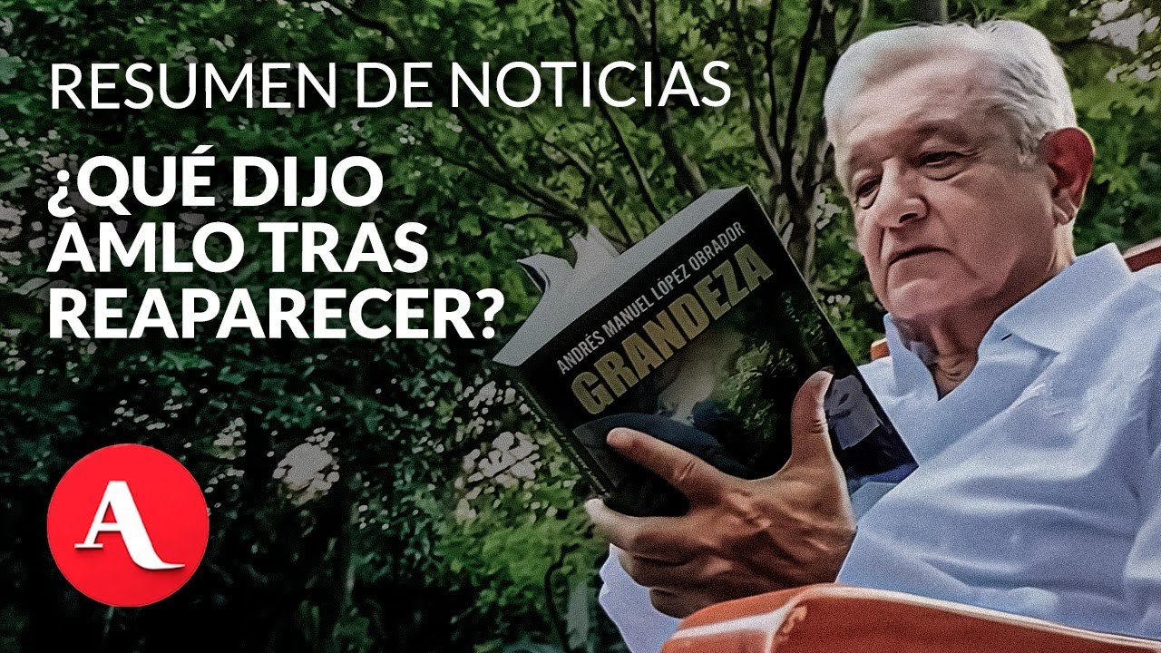 AMLO reaparece y advierte: 