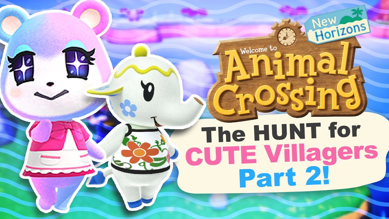The Hunt For CUTE Villagers Pt. 2 in Animal Crossing New Horizons