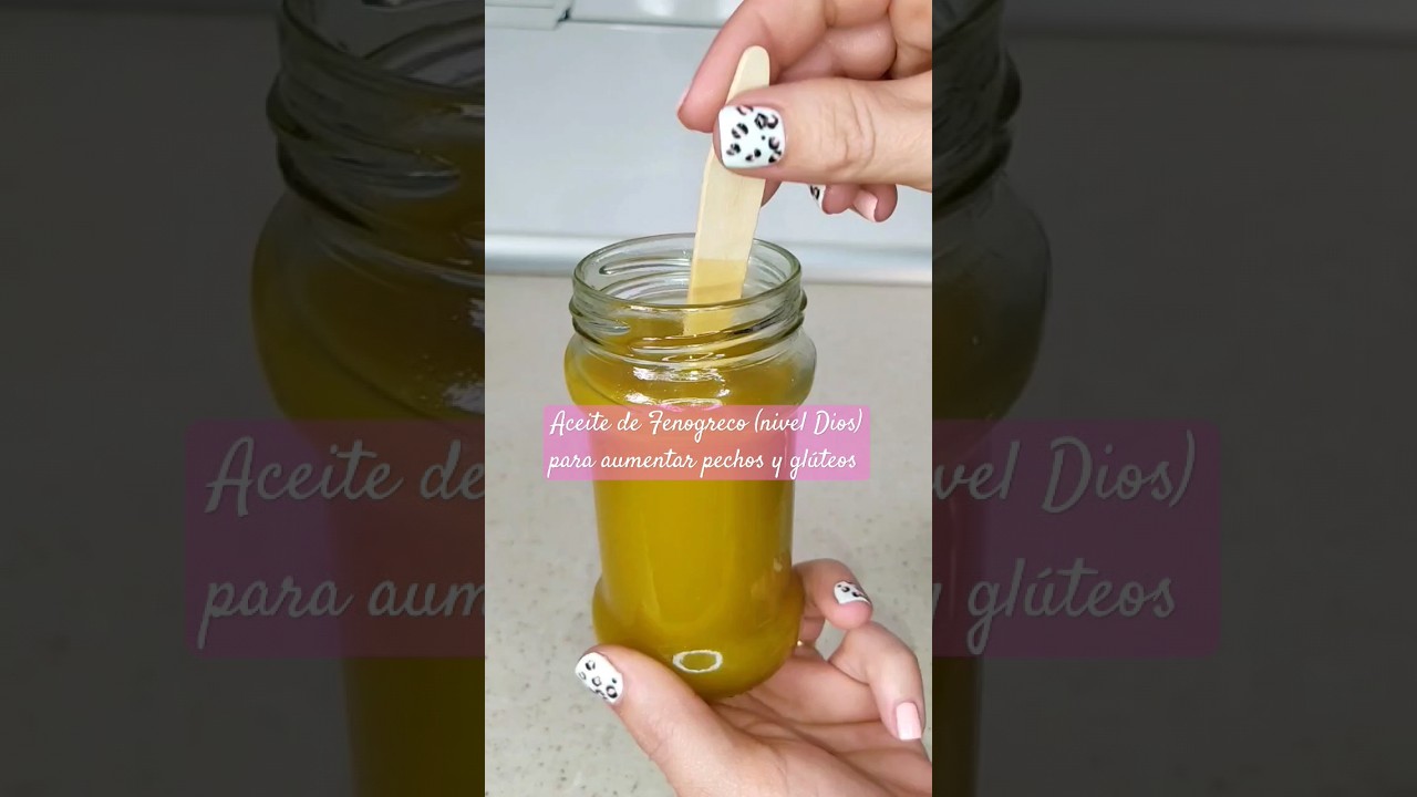 🍑 Aceite de Fenogreco nivel Dios para aumentar pechos y gl&uacute;teos #aceitedefenogreco #aumentarpechos