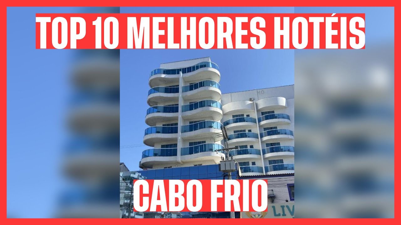 🔥 OS 10 MELHORES HOTÉIS: CABO FRIO - RJ