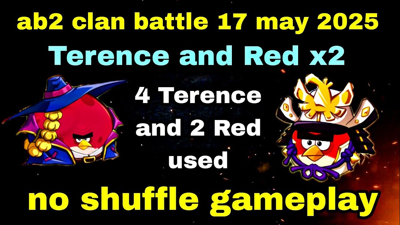 Angry birds 2 clan battle 17 may 2025 Terence and Red x2 no shuffle gameplay #ab2 clan battle today