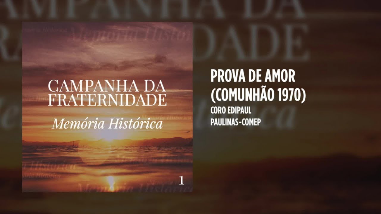Coro Edipaul - Prova de Amor (Comunhão 1970)