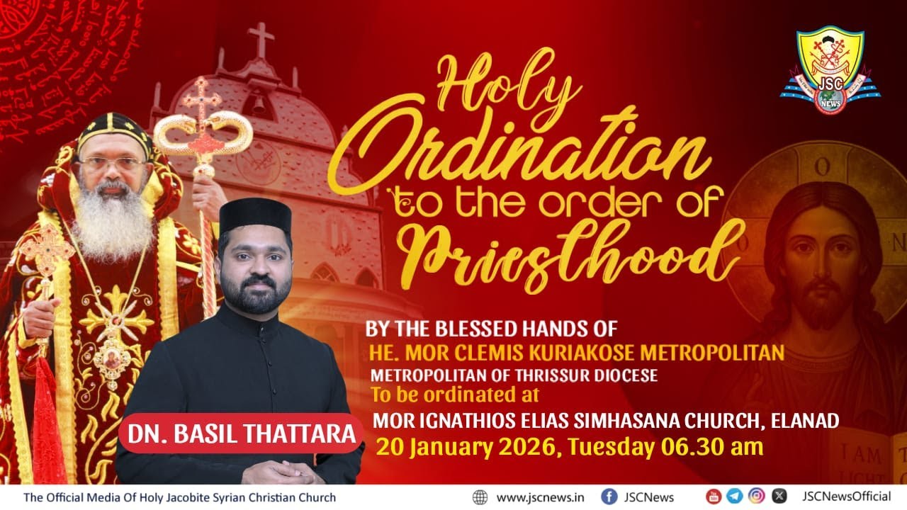 Holy Ordination to The Order of Priesthood | Dn Basil Thattara | JSC News Live | Jacobite Syrian