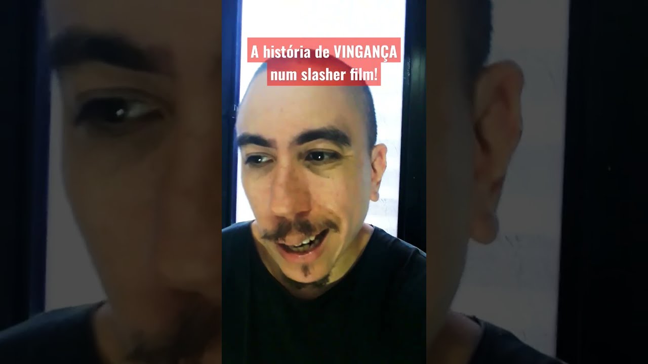 A hist&oacute;ria de VINGAN&Ccedil;A num slasher filme!