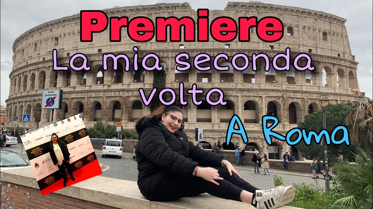 PREMIERE LA MIA SECONDA VOLTA A ROMA// ELEONORA MOSCIONI