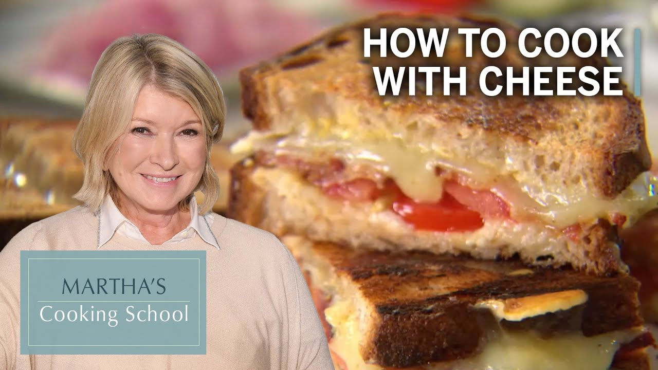 Martha Teaches You How To Cook With Cheese | Martha Stewart Cooking School S4E12 
