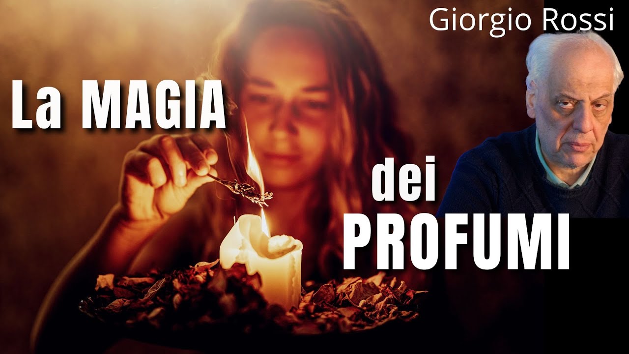 La Magia dei Profumi - Giorgio Rossi