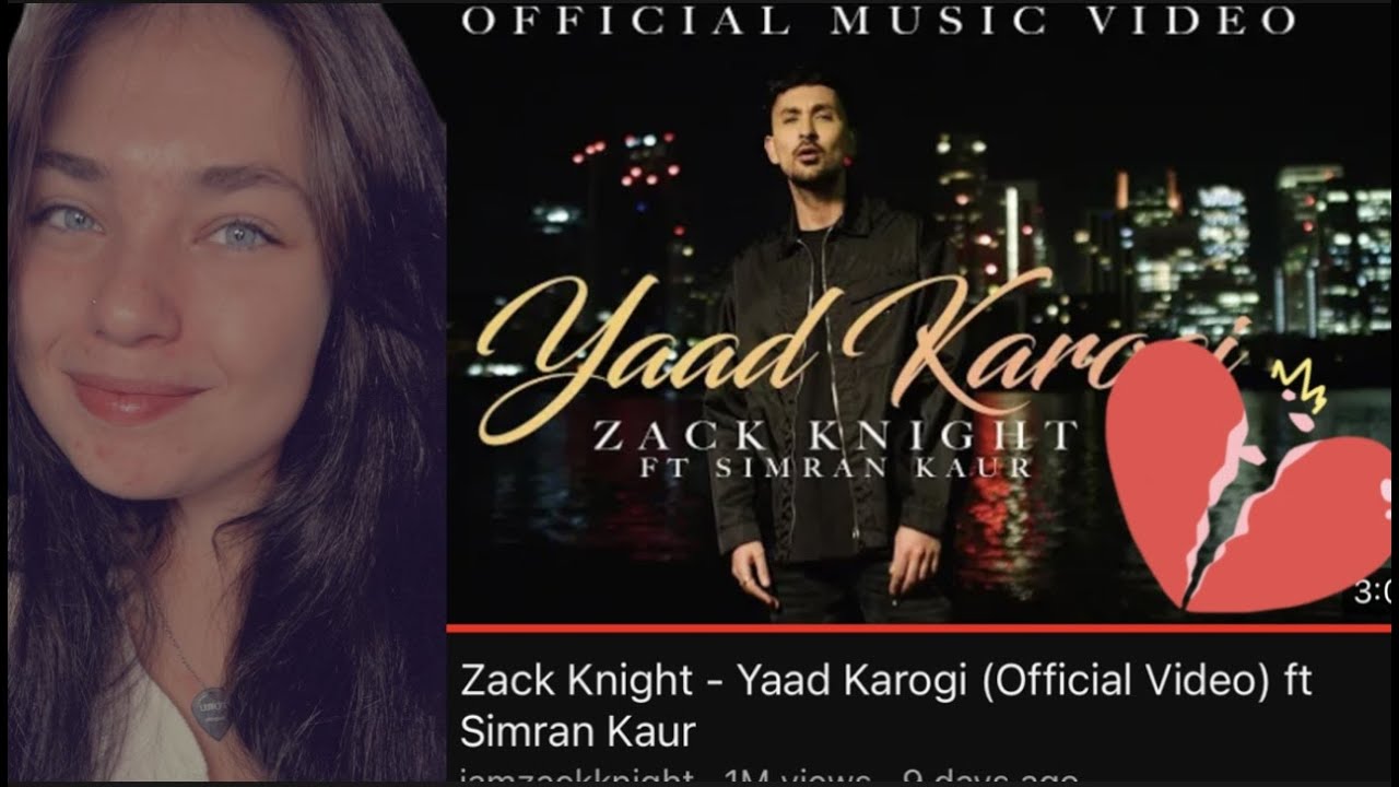 Zack Knight - Yaad Karogi (Official Video) ft Simran Kaur|REACTION