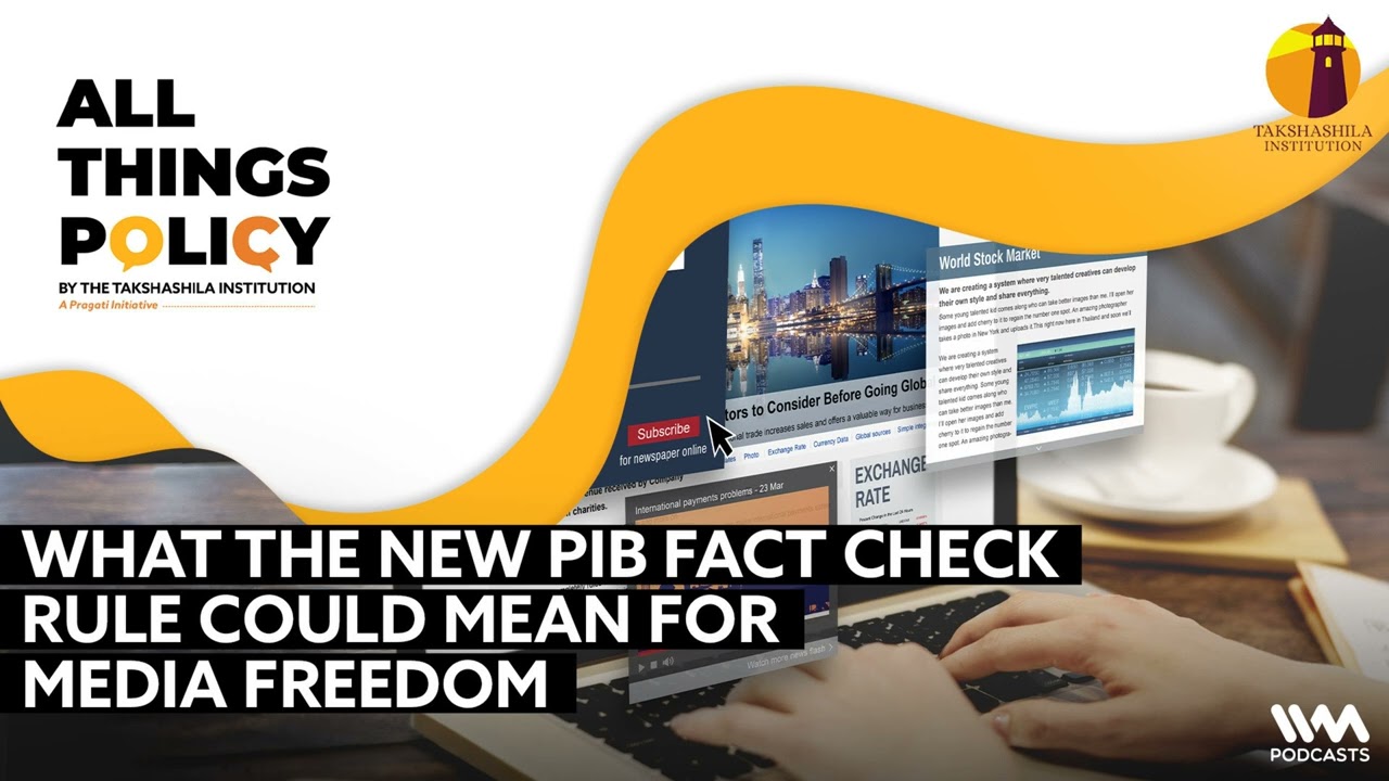 All Things Policy Ep. 997: What The New PIB Fact Check Rule Could Mean for Media Freedom