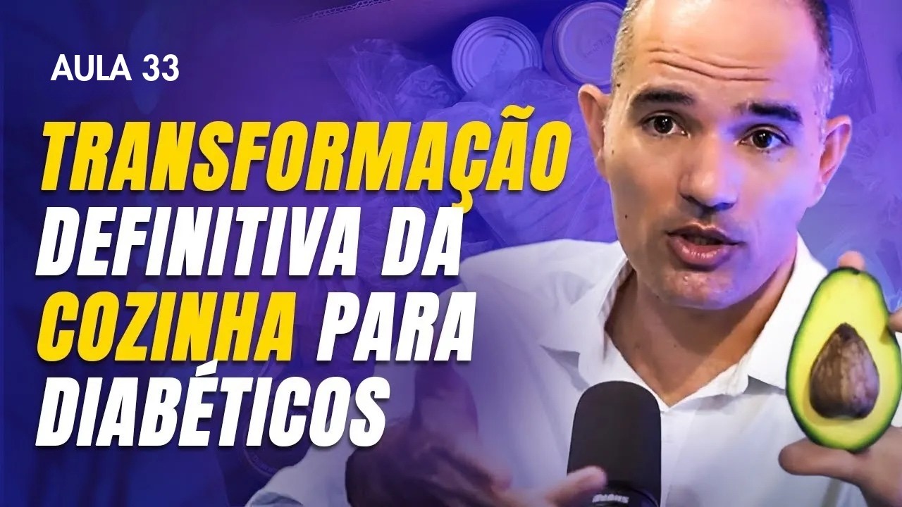 A REVERSÃO DO DIABETES COMEÇA AQUI: 5 PASSOS PARA REFORMAR SUA COZINHA PARA 2026 | Aula 35