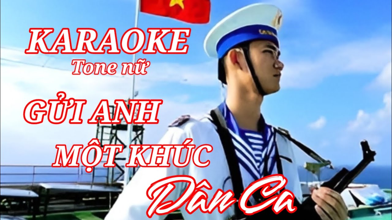Karaoke Tone nữ  GỬI ANH MỘT KHÚC DÂN CA