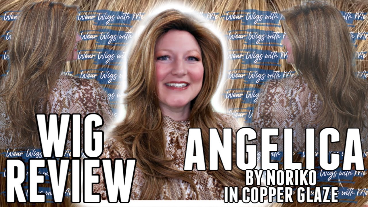 WIG REVIEW Angelica by Noriko in Copper Glaze