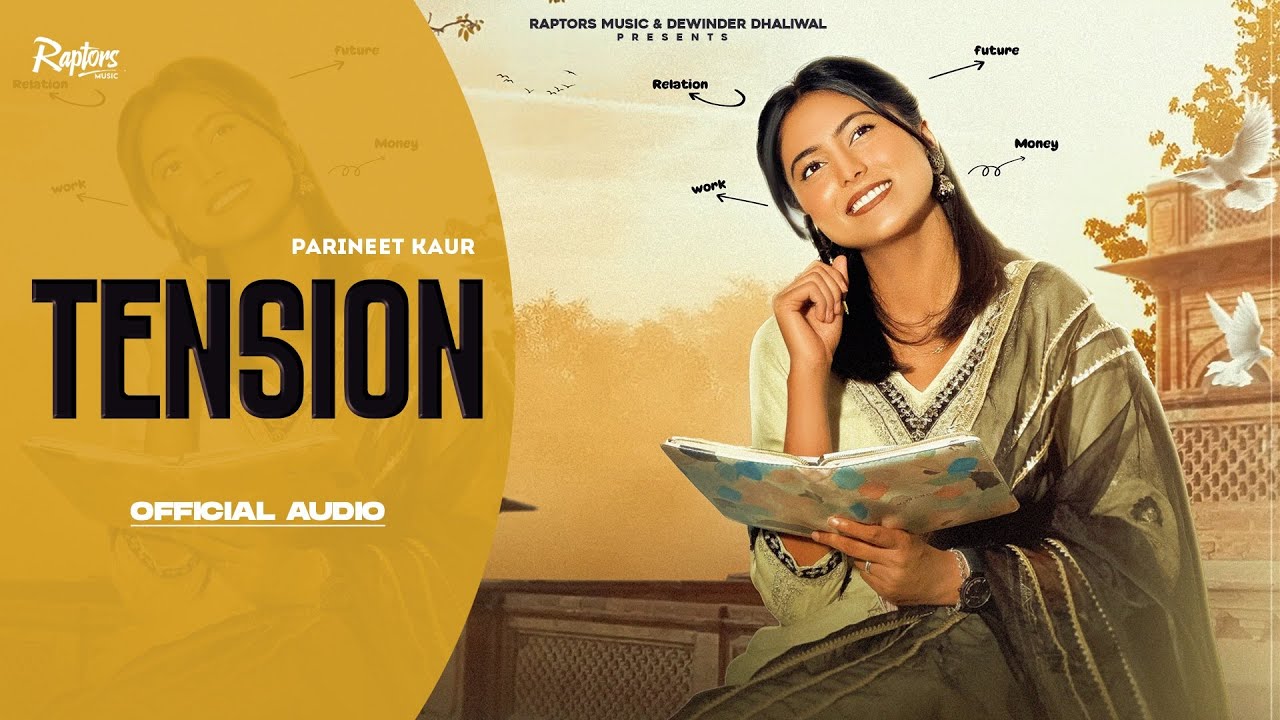 TENSION | PARINEET KAUR | Punjabi song 2024