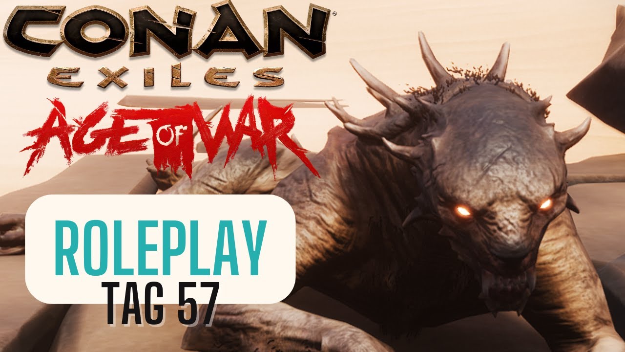 Conan Exiles | Sandbestien besiegen für die vergifteten Waffen | Tag 57 | Age of War