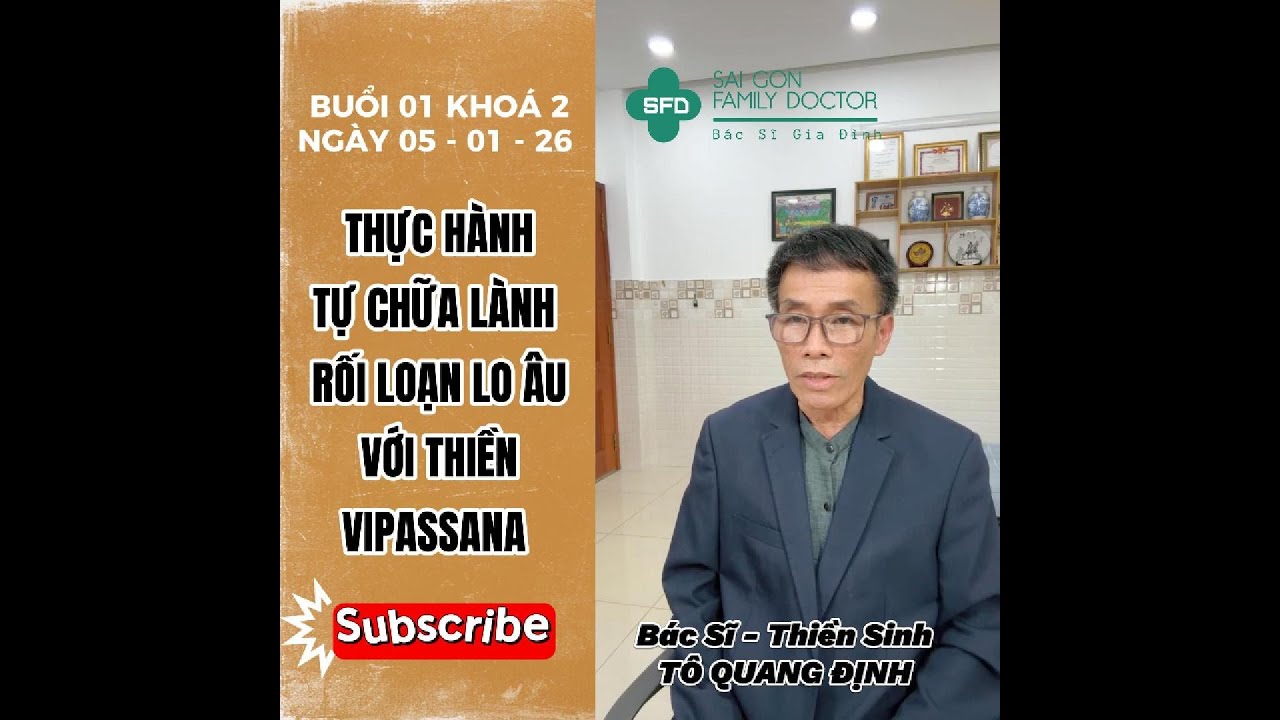 ☎️Buổi 01 Khoá 2 Thực Hành Tự Chữa Lành Lo Âu Với Thiền Vipassana #bacsitoquangdinh