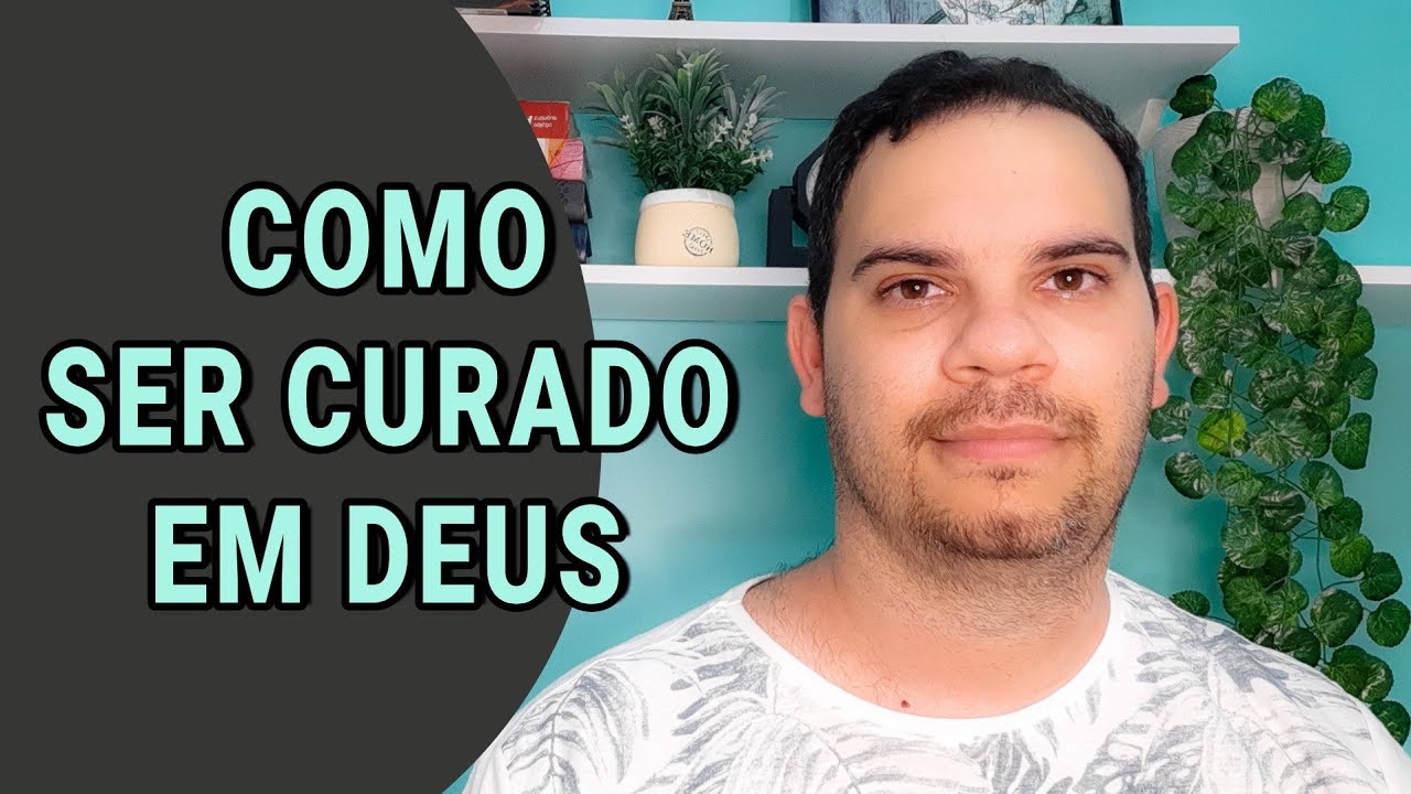 COMO SER CURADO EM DEUS EM SUAS EMOÇÕES