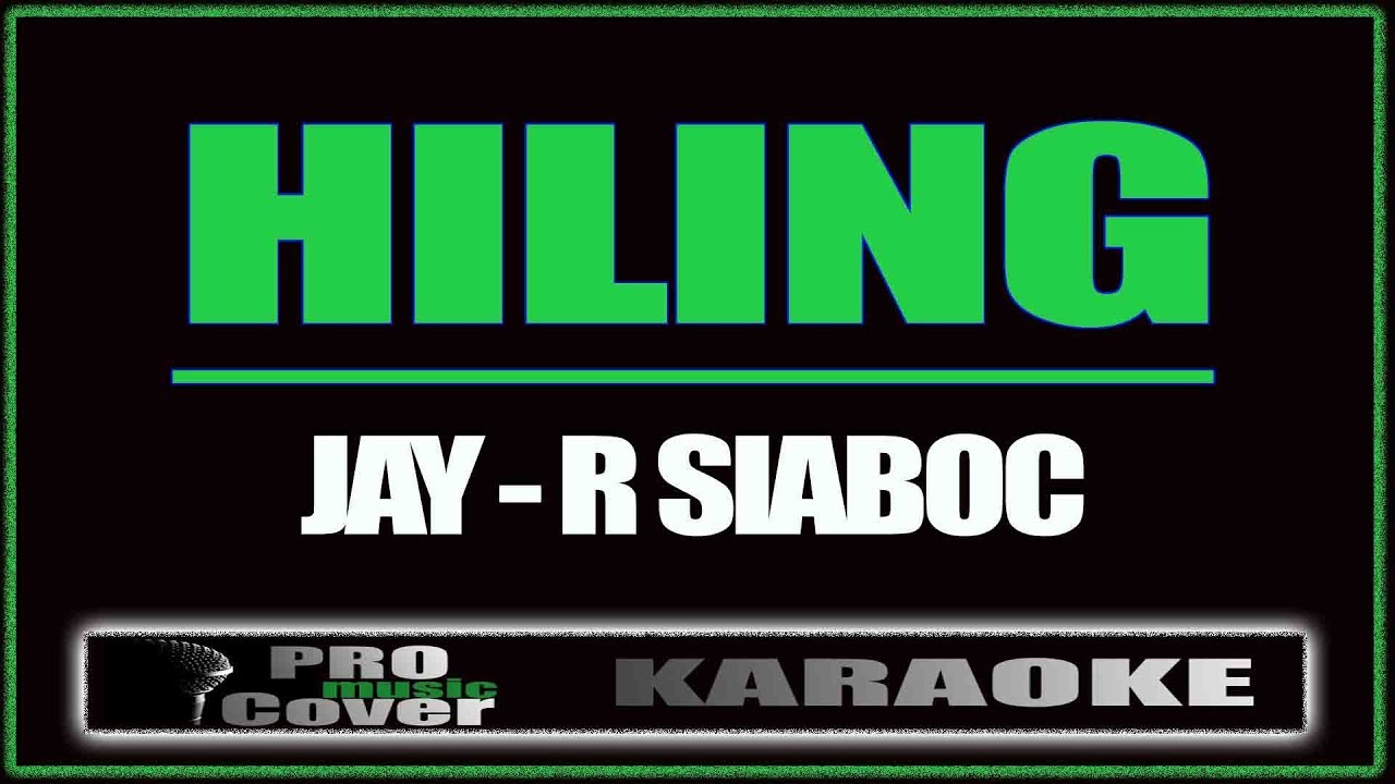 Hiling - Jay-R Siaboc (KARAOKE)