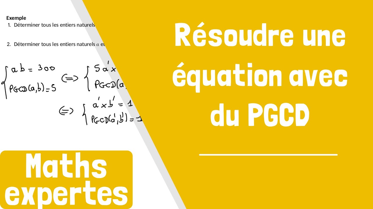 Comment résoudre une équation avec du PGCD ?