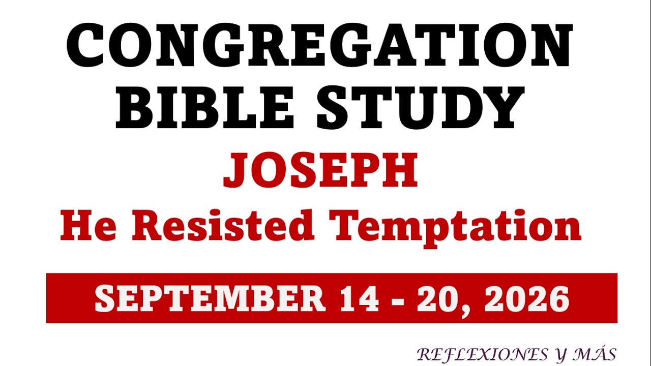 Congregation Bible Study | September 14&ndash;20, 2026 | Chapter 8: Joseph