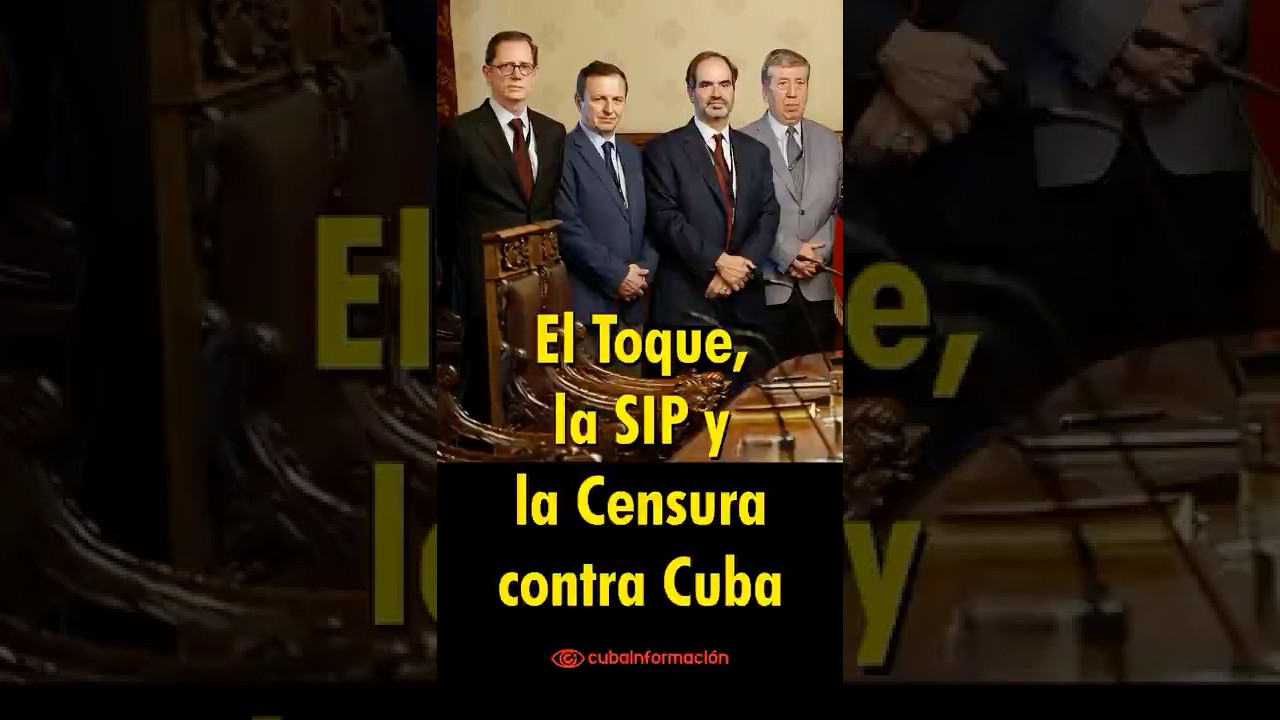 El Toque, la SIP y la Censura contra Cuba