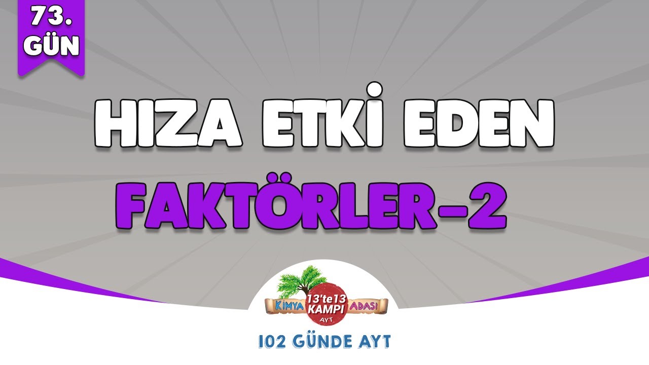 📌73.GÜN l Hıza Etki Eden Faktörler - 2 🤓 Kimya Adası #aytkimya