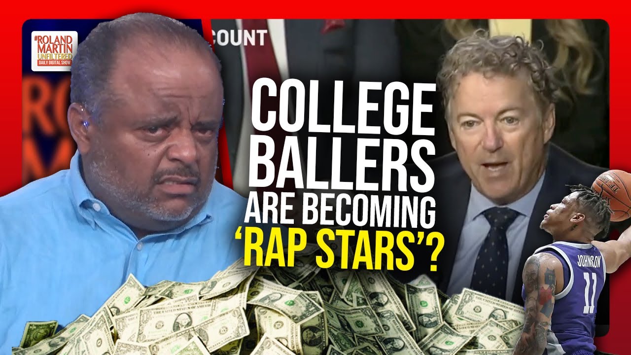 Roland SMACKS Rand Paul For College Basketball Players Are Becoming 'Rap Stars' Rant