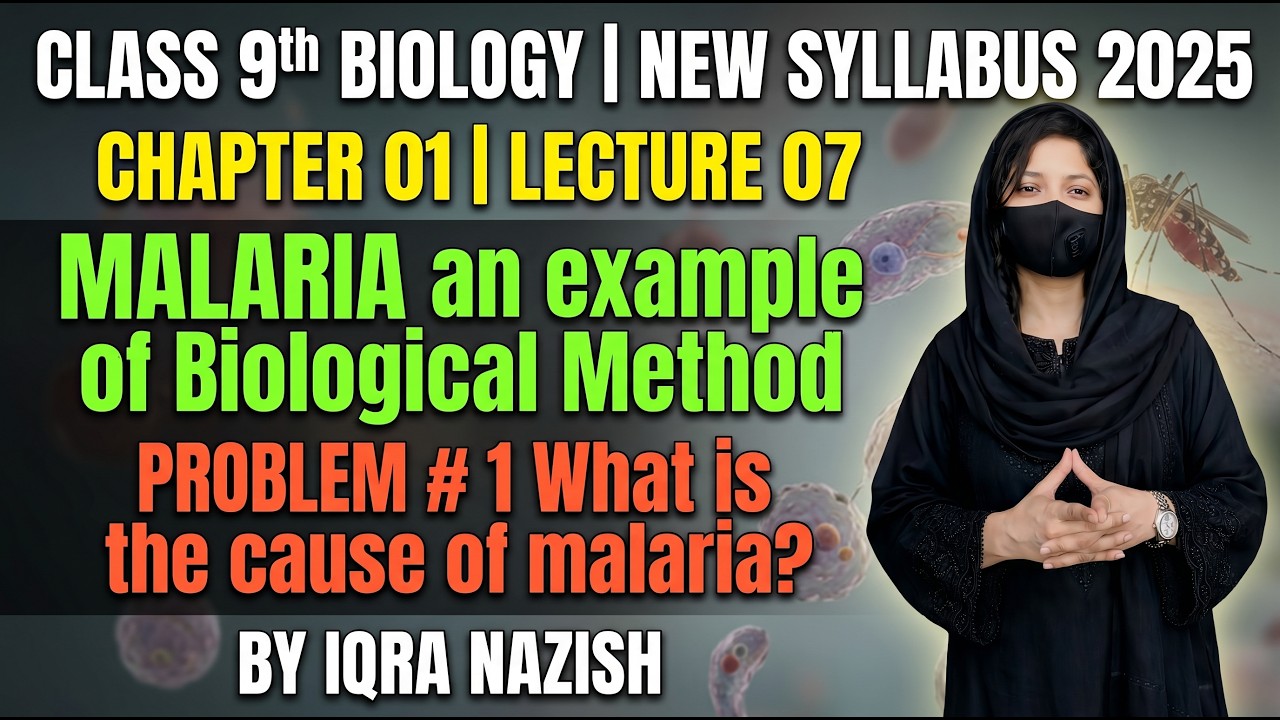 Class 9 Biology New Book | Chapter 1 – Malaria: Example of Biological Method | Cause of Malaria