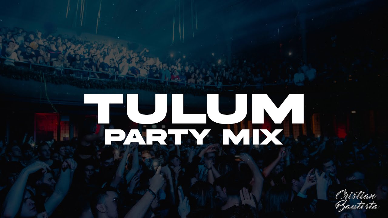 Tulum Party Mix