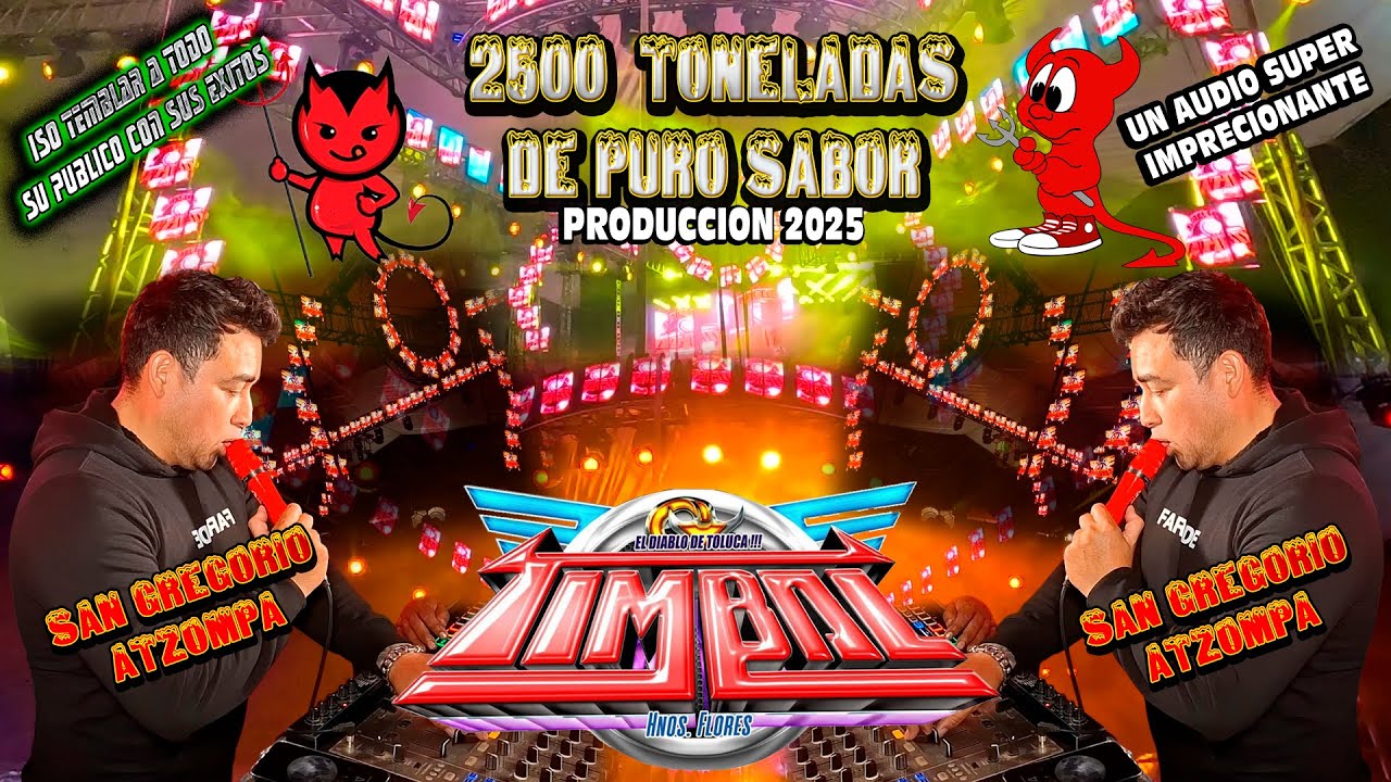 SONIDO TIMBAL ISO TEMBLAR TODA LA PISTA CON SUS EXITOS CHINGONES EN SAN GREGORIO ATZOMPA 2025