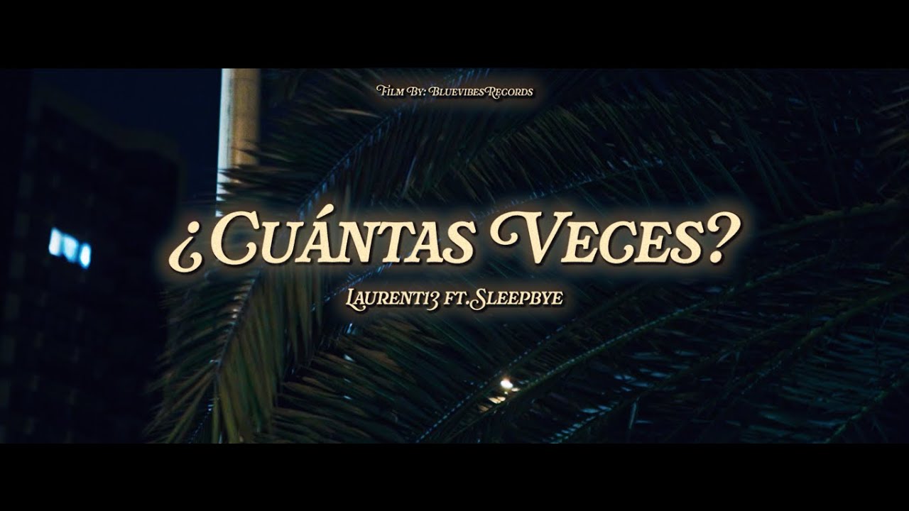 Laurent13 - ¿Cuántas Veces? (feat. SleepBye)