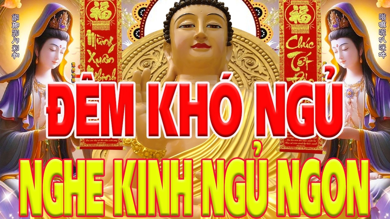 Tối Mùng 1 TẾT, Nghe Kinh Cầu An ,Xin Lộc Đầu Năm, Tiền Vào Như Nước ,Buôn Đâu Trúng Đó Rất Linh Ứng