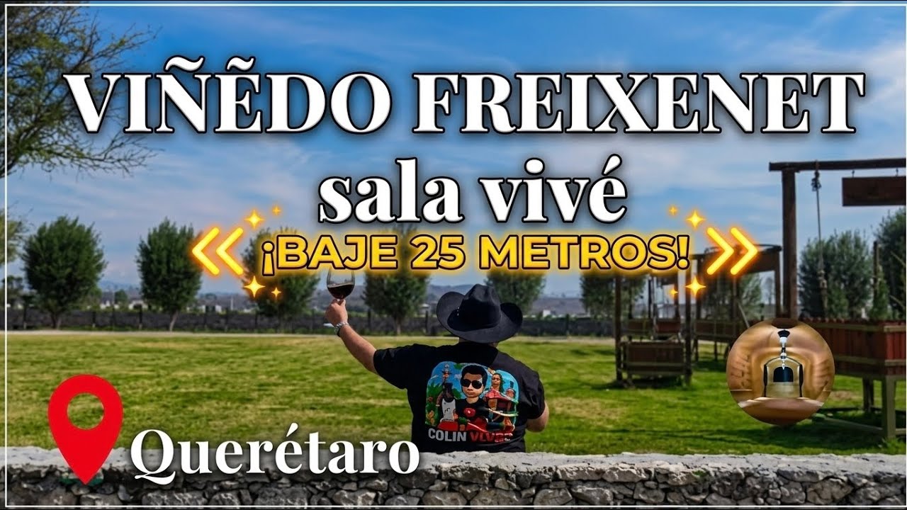 VIÑEDO FREIXENET | Vlog en Querétaro