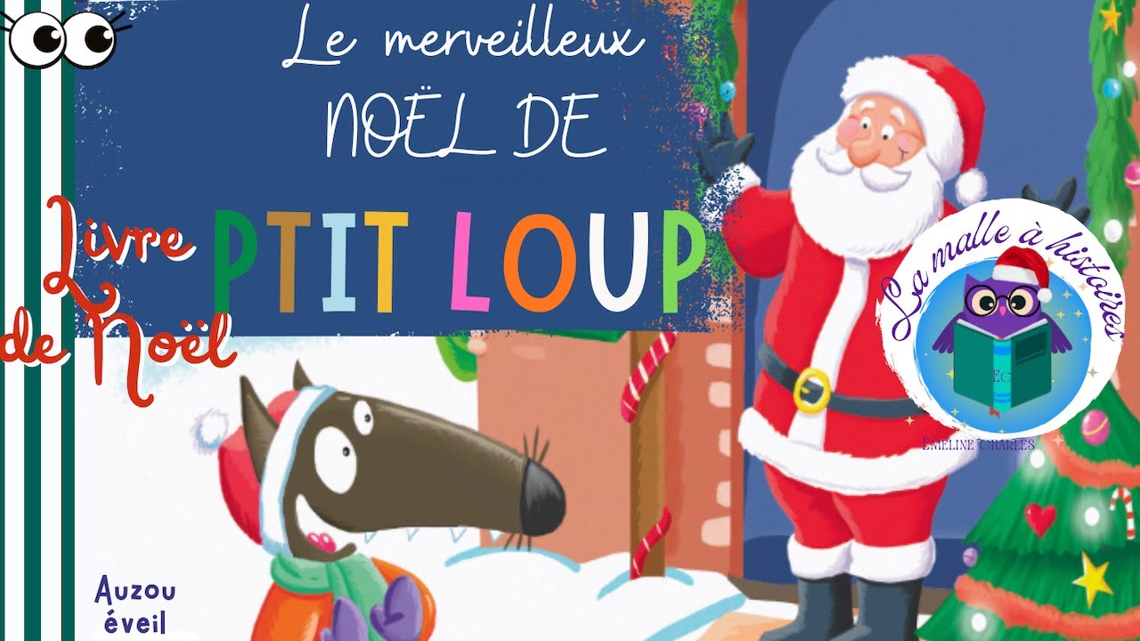 🎅 P'tit loup - Le merveilleux Noël de P'tit loup🎄 Histoire🎅🏼- @La malle à histoires