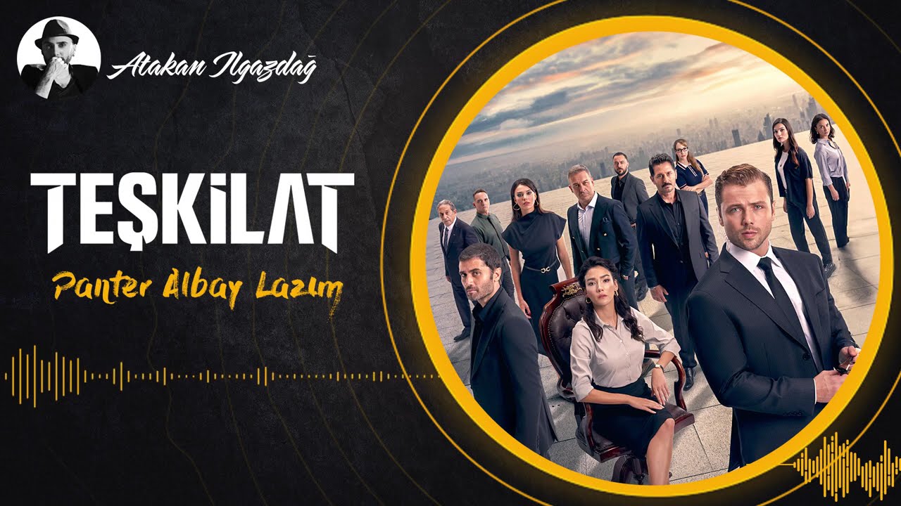 Atakan Ilgazdağ - PANTER / ALBAY NAZIM | TEŞKİLAT
