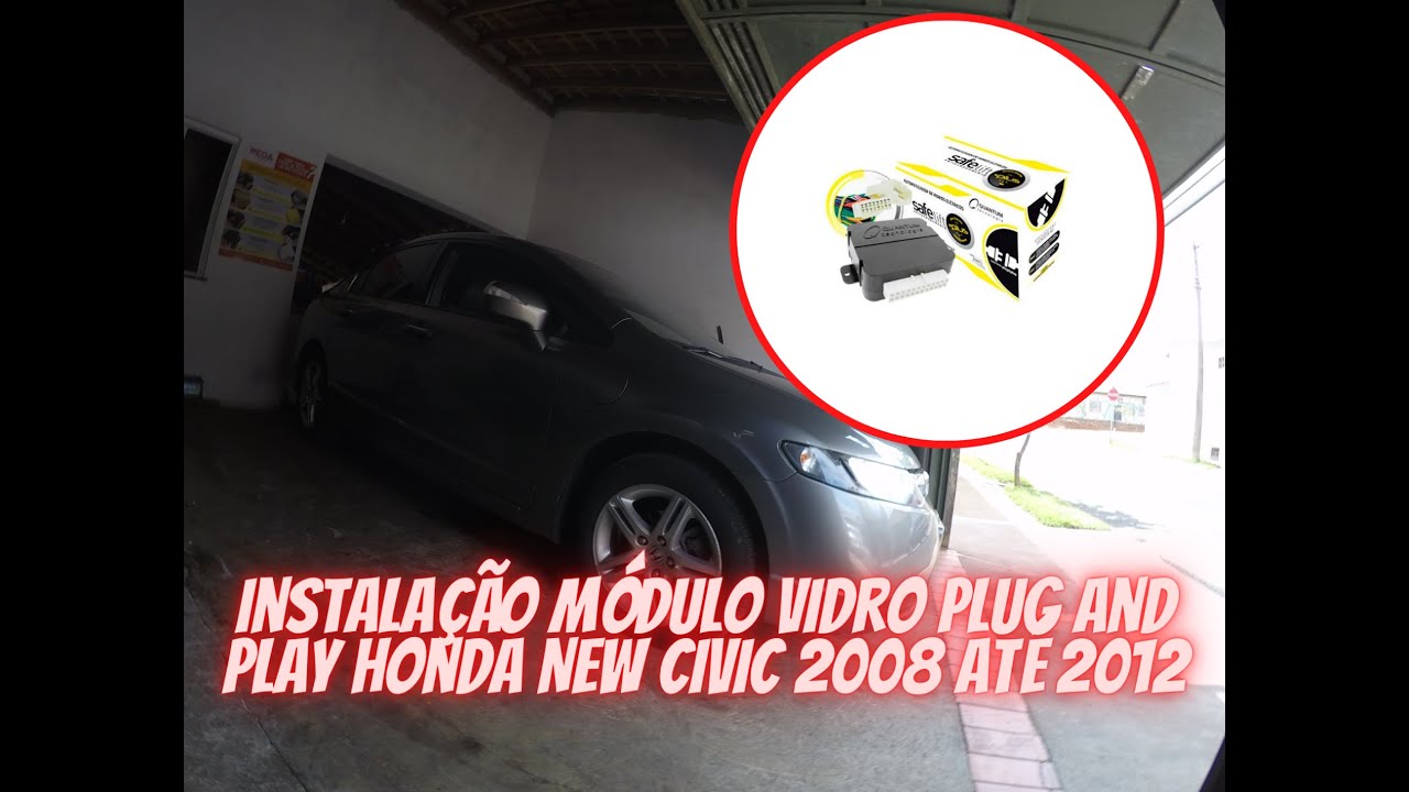 instalação Módulo Vidro Plug And Play Honda New Civic 2008 Até 2012