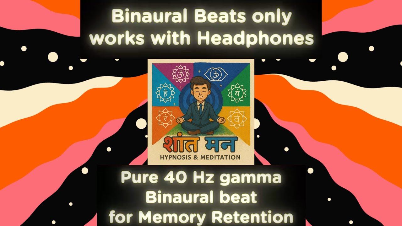 40Hz Binaural Beat for Memory Boost & Focus | Gamma Brainwave Entrainment for Study & Concentration