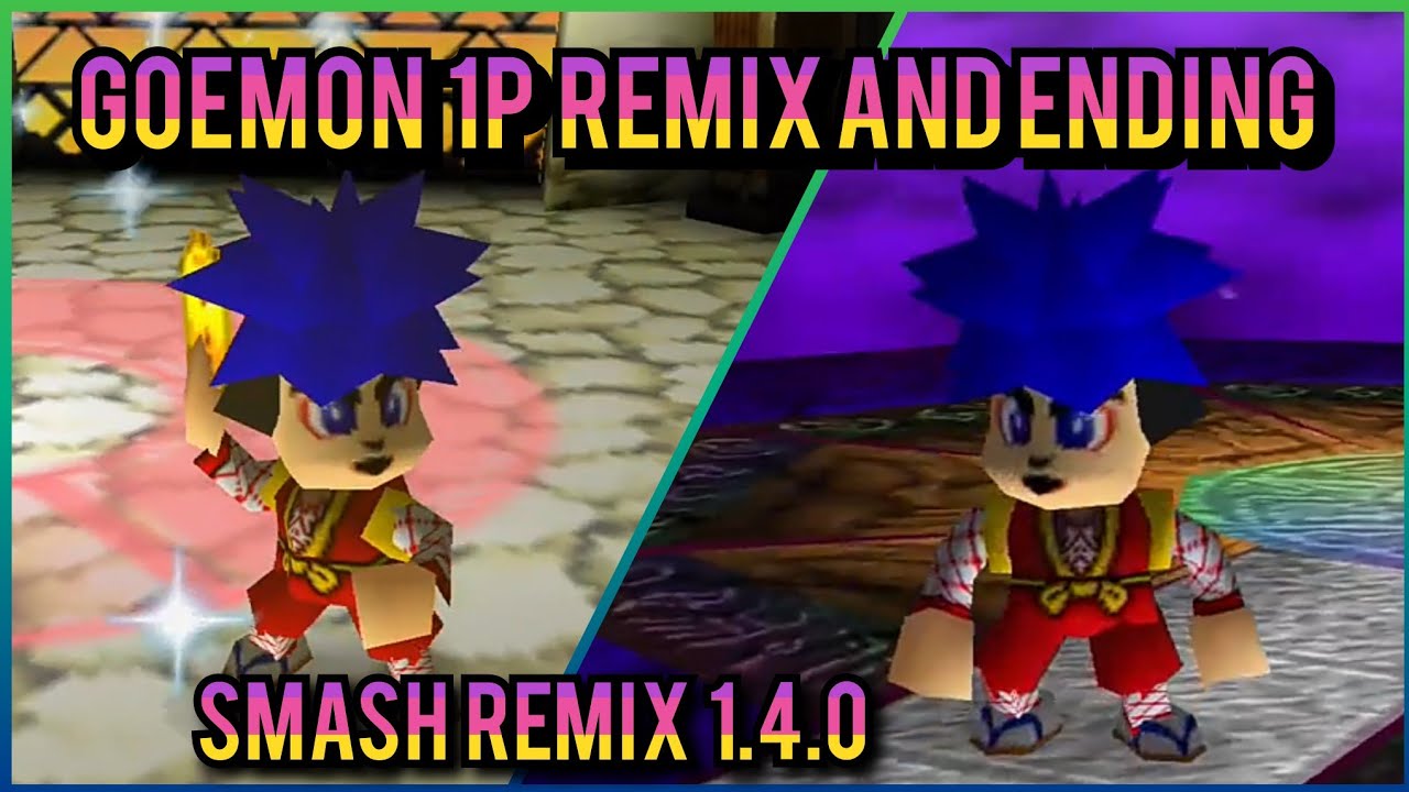 GOEMON REMIX STORY MODE AND ENDING - SMASH REMIX 1.4.0 - HD