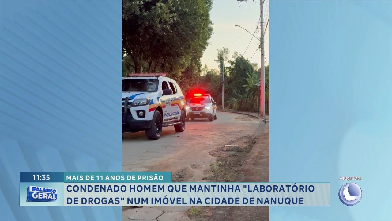 Mais de 10 Anos de Prisão: Condenado por “laboratório” de drogas em Nanuque.