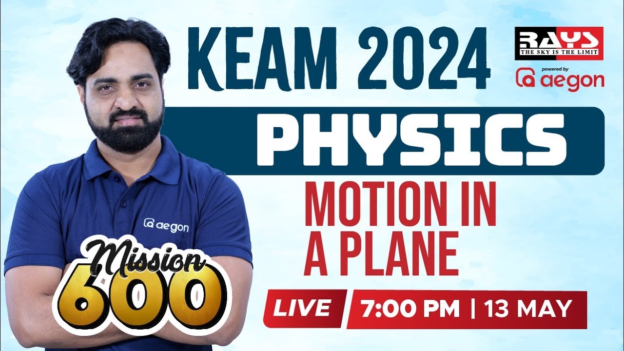 KEAM 2024 | PHYSICS | MOTION IN A PLANE  #education #liveclass #aegon