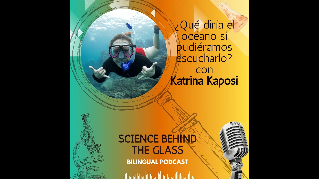¿Qué diría el océano si pudiéramos escucharlo? con Katrina Kaposi