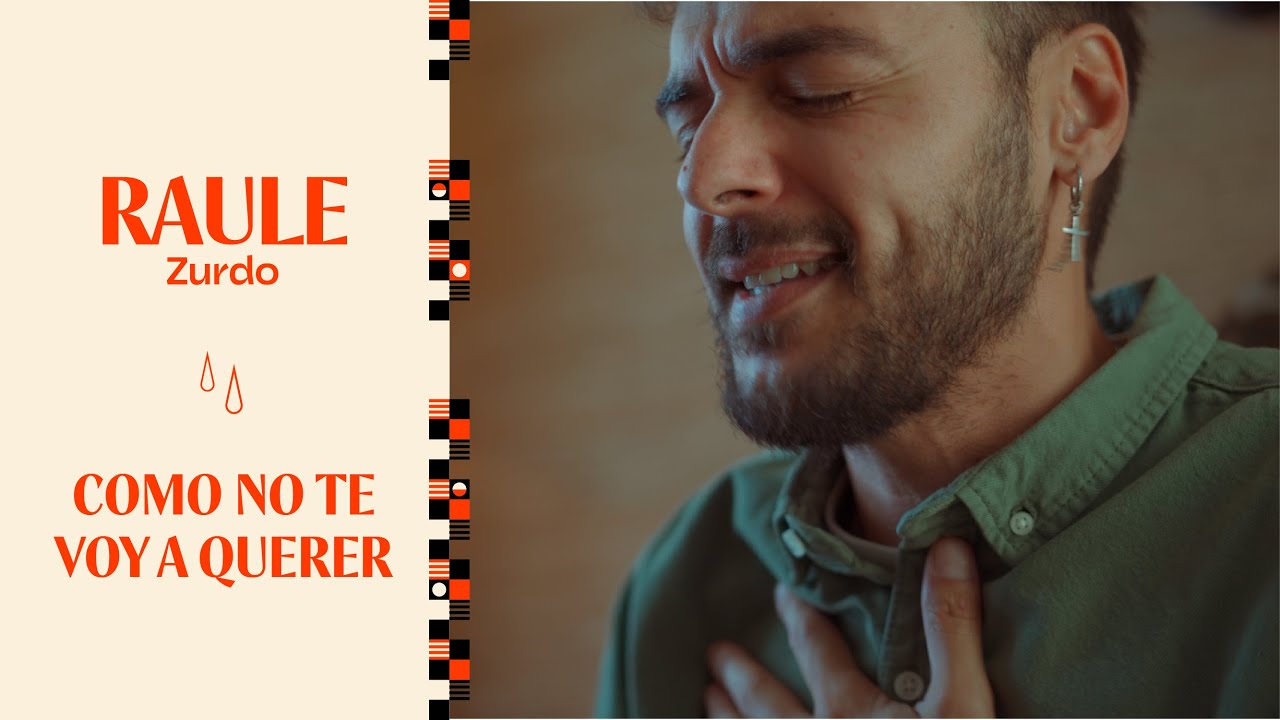 RAULE - CÓMO NO TE VOY A QUERER | ZURDO