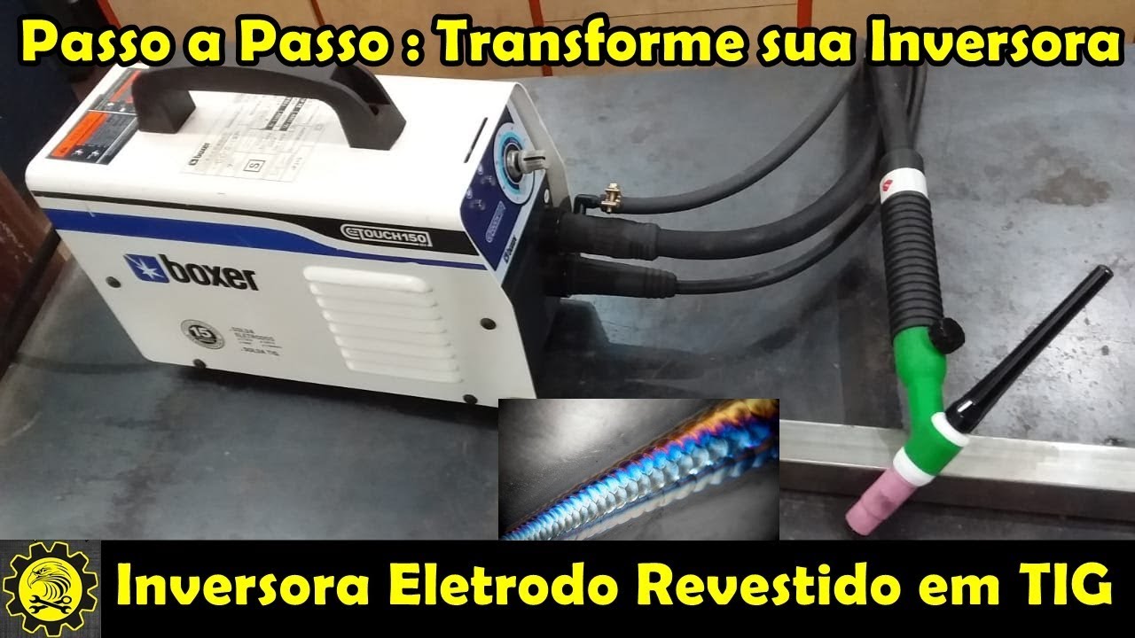 Transforme Sua Inversora de Eletrodo Revestido em TIG - Passo a Passo
