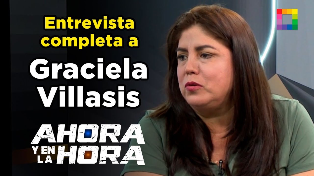 Ahora y en la Hora - ENE 22 - ENTREVISTA COMPLETA A GRACIELA VILLASIS | Willax