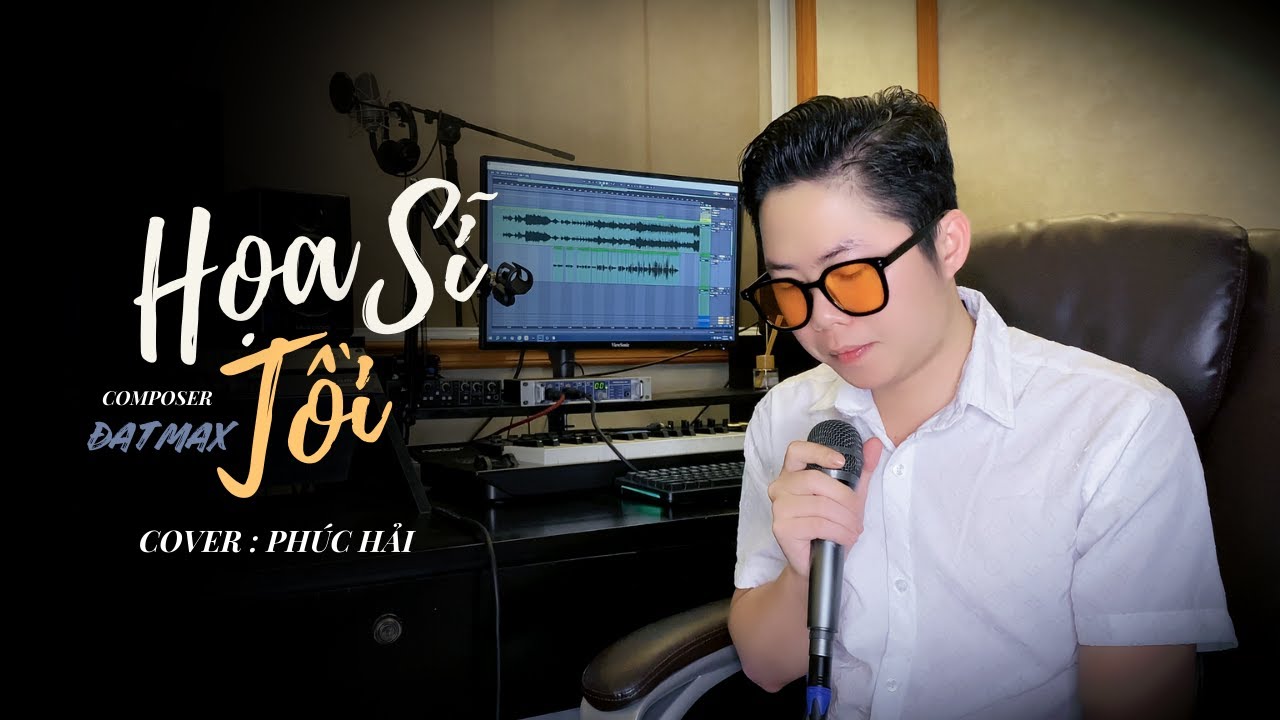 HOẠ SĨ TỒI | THÁI HỌC x ĐẠT MAX || PHÚC HẢI COVER | RỒI ANH CŨNG VẼ ĐƯỢC TẤT CẢ