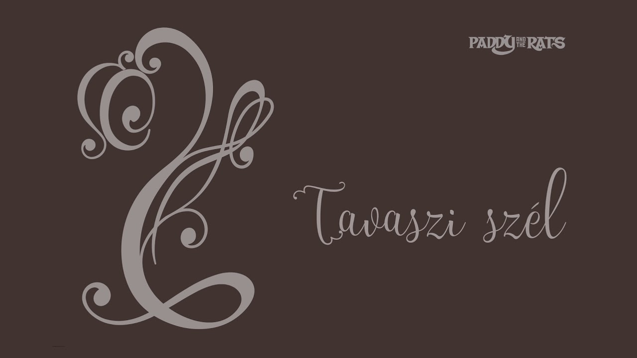 Paddy and the Rats - Tavaszi Szél
