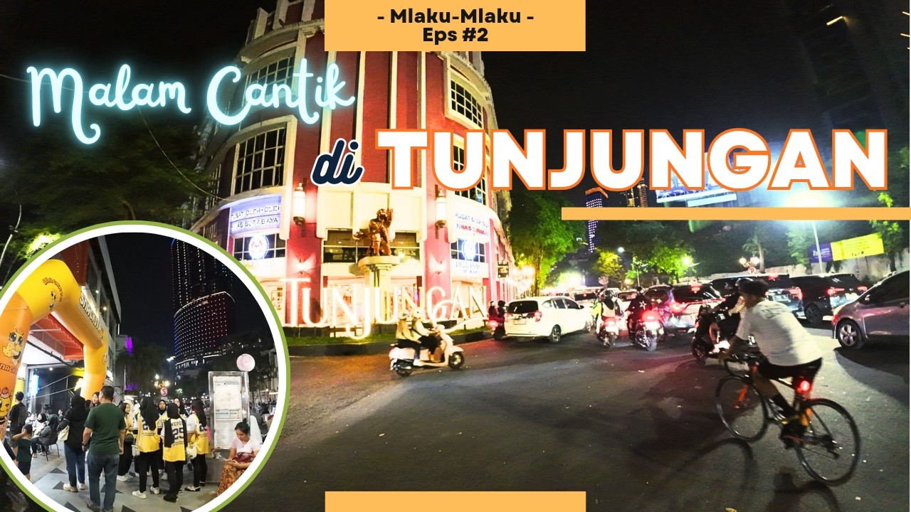 FAVORIT WARGA SURABAYA Jalan Tunjungan Malam Hari  Yang Cantik @Kopikoi_Channel