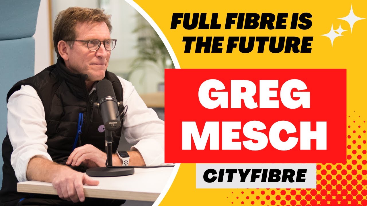Full fibre is the future - interview with Greg Mesch, Founder & CEO, CityFibre