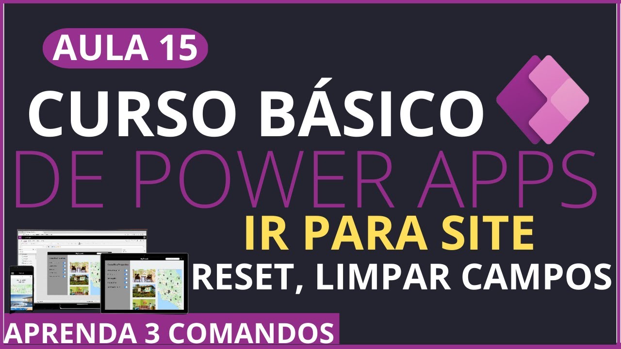 Como Navegar para um Site pelo Power Apps, Como usar o Reset, Como Limpar Campos no Power Apps