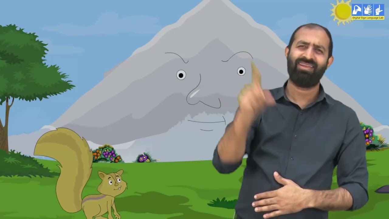 The mountain and the squirrel | Indian Sign Language | ISL | DSL