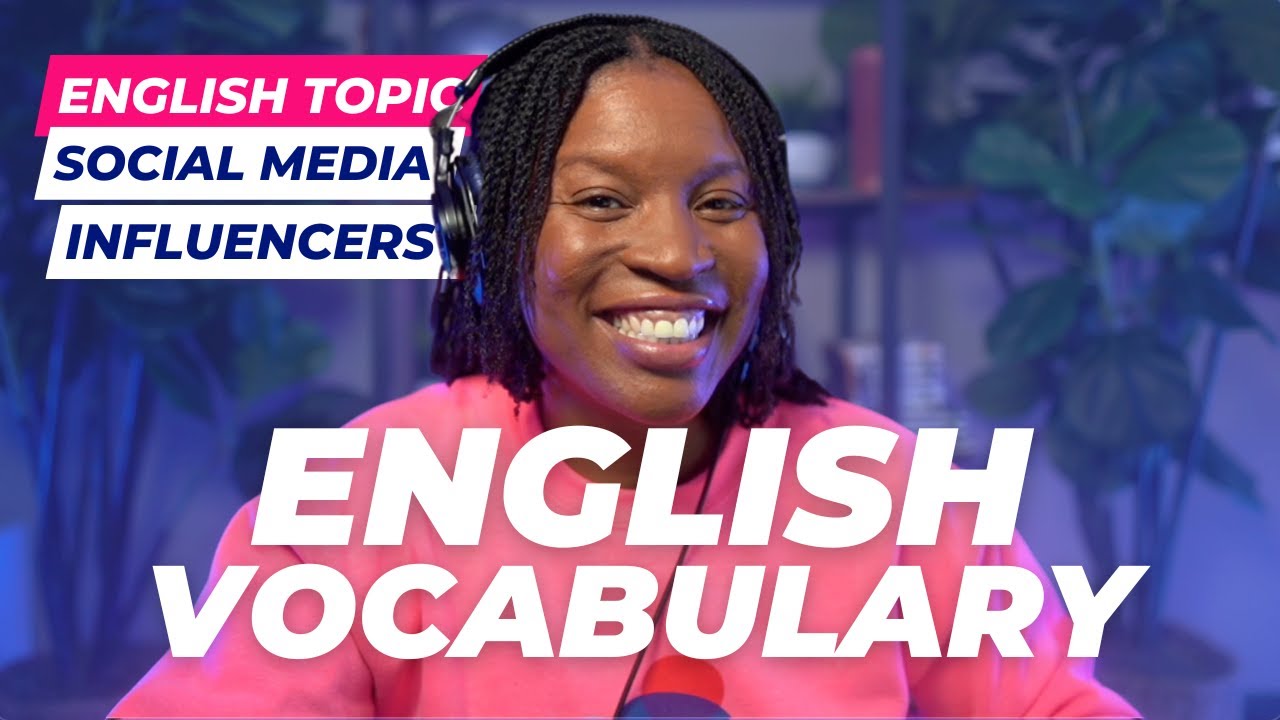 TOPICAL ENGLISH VOCABULARY | ENGLISH WORDS ABOUT SOCIAL MEDIA INFLUENCERS